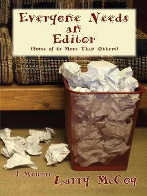 cover image of Everyone Needs an Editor (Some of Us More Than Others)